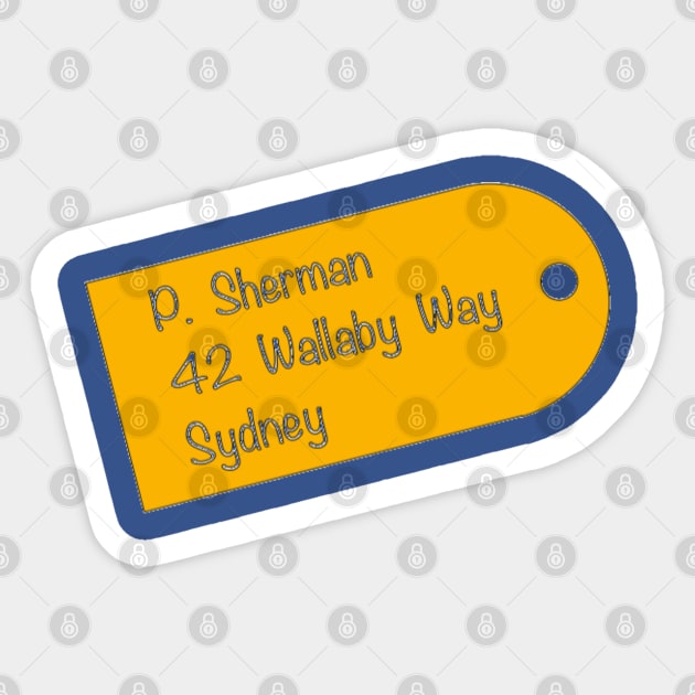 P. Sherman 42 Wallaby Way Sydney Sticker by magicallymainstreet